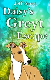 Daisy s Greyt Escape