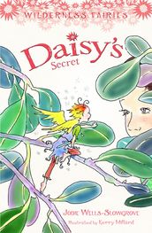 Daisy s Secret: Wilderness Fairies (Book 4)