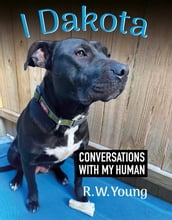 I Dakota: Conversations with My Human