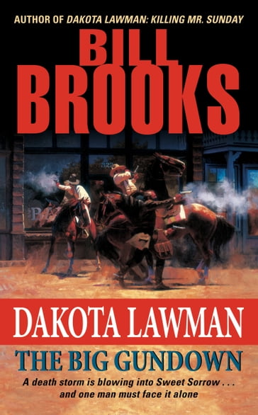 Dakota Lawman: The Big Gundown - Bill Brooks