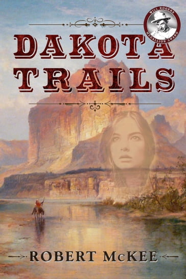 Dakota Trails - Robert McKee