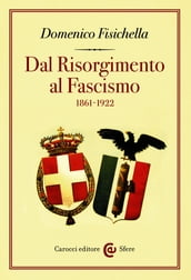 Dal Risorgimento al Fascismo