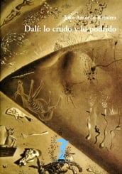 Dalí: lo crudo y lo podrido