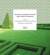 Dal pensiero al progetto del verde. Saperi, abilità e competenze