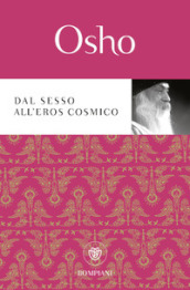 Dal sesso all eros cosmico