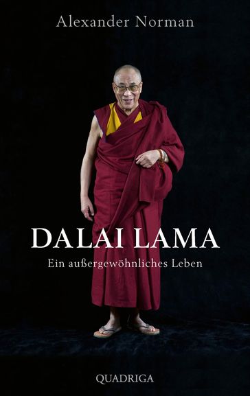 Dalai Lama. Ein außergewohnliches Leben - Alexander Norman