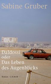 Daldossi oder Das Leben des Augenblicks