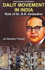 Dalit Movement In India Role Of Dr. B.R. Ambedkar