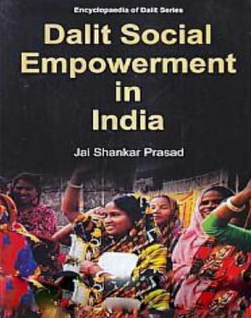 Dalit Social Empowerment In India - Jai Shankar Prasad
