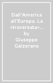 Dall America all Europa. La «traversata» di Vincenzo Fondacaro