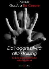 Dall aggressività allo stalking