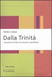 Dalla Trinità. L avvento di Dio tra storia e profezia