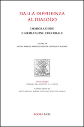 Dalla diffidenza al dialogo. Immigrazione e mediazione culturale