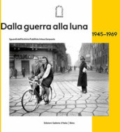 Dalla guerra alla luna 1945-1969