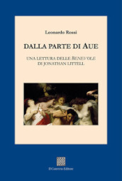 Dalla parte di Aue. Una lettura delle «Benevole» di Jonathan Littell