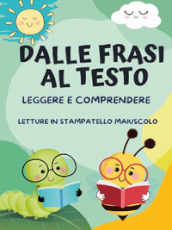 Dalle frasi al testo. Leggere e comprendere