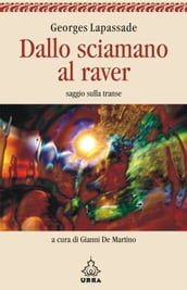 Dallo sciamano al raver Nuova edizione