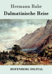 Dalmatinische Reise