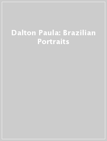 Dalton Paula: Brazilian Portraits