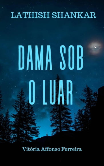 Dama Sob O Luar - Lathish Shankar