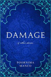 Damage & Other Stories (India Book 2)