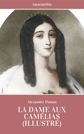 La Dame aux Camélias (Illustré)