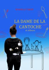 La Dame de la cantoche et ailleurs