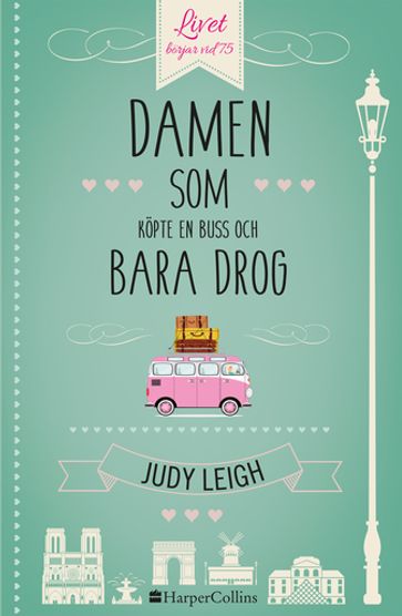 Damen som köpte en buss och bara drog - Judy Leigh