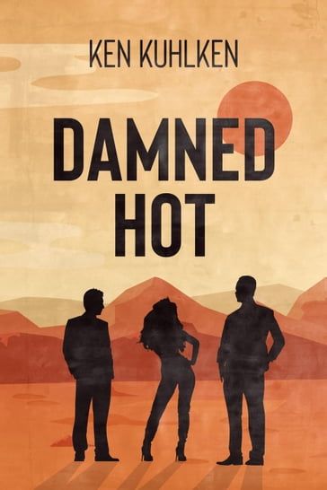 Damned Hot - Ken Kuhlken