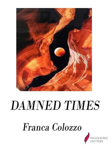 Damned times - Franca Colozzo