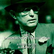 Damon Runyon Theater - A Piece of Pie & Barbecue