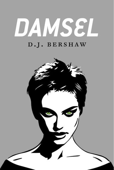 Damsel - D. J. Bershaw