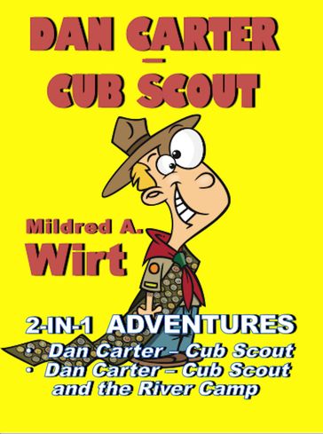 Dan Carter - Cub Scout - Mildred A. Wirt