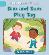 Dan and Sam Play Tag