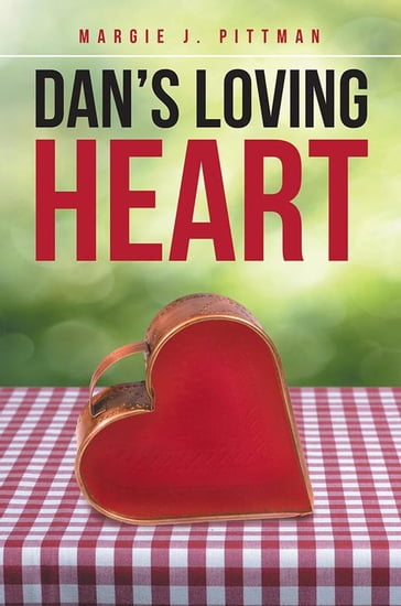 Dan's Loving Heart - Margie J. Pittman