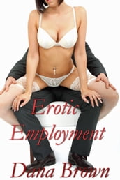 Dana Confesses: Erotic Employment