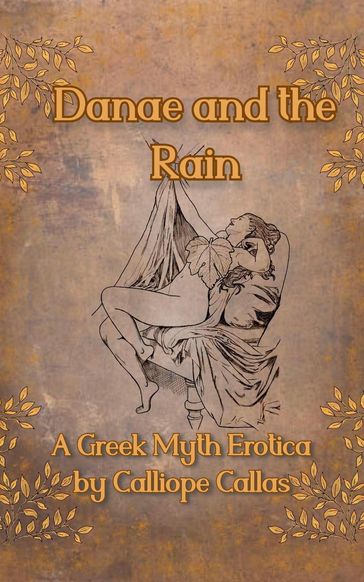 Danae and the Rain - Calliope Callas