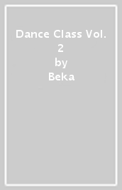 Dance Class Vol. 2