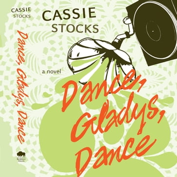 Dance, Gladys, Dance - Cassie Stocks