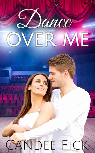 Dance Over Me - Candee Fick