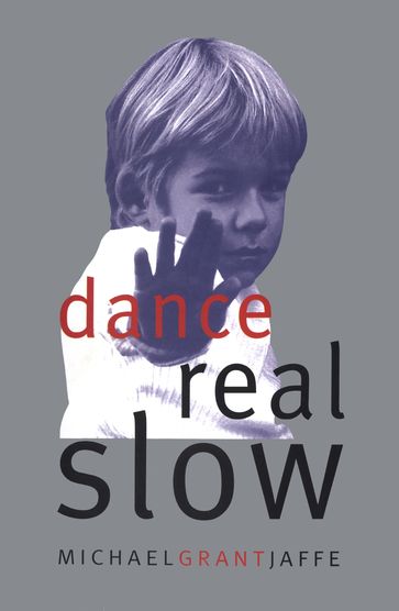 Dance Real Slow - Michael Grant Jaffe