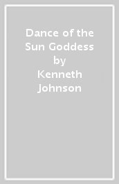 Dance of the Sun Goddess