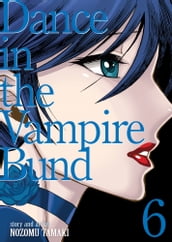 Dance in the Vampire Bund (Special Edition) Vol. 6