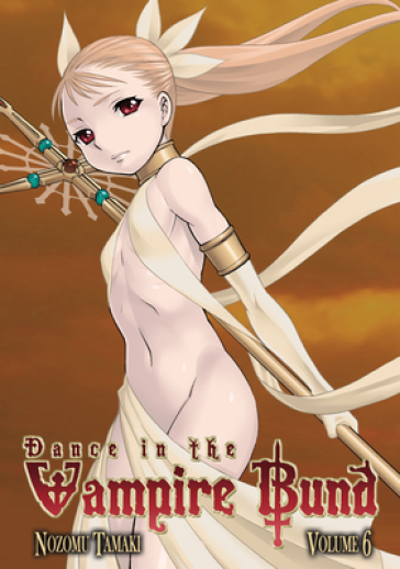 Dance in the Vampire Bund Vol. 6 - Nozomu Tamaki