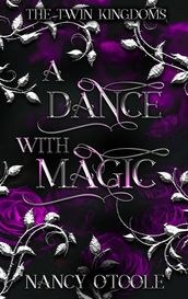 A Dance with Magic: A Twelve Dancing Princesses Novella