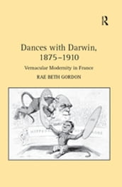 Dances with Darwin, 18751910