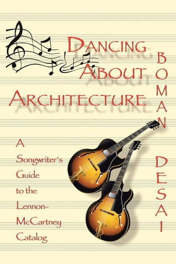 Dancing About Architecture - Boman Desai