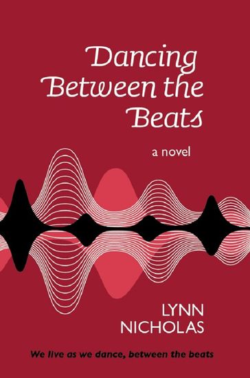 Dancing Between the Beats - Lynn Nicholas
