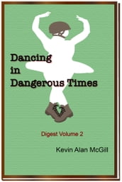 Dancing in Dangerous Times: Volume 2