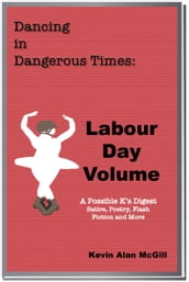 Dancing in Dangerous Times: Labour Day Volume